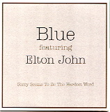 Blue & Elton John - Sorry Seems To Be Hardest Word